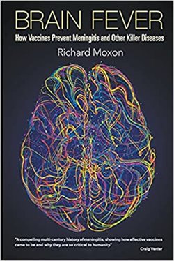 Brain Fever: How to Prevent Meningitis and Other Killer Diseases by Richard Moxon