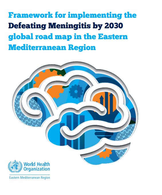 Framework poster for Defeating meningitis by 2030 - Global road map in the Eastern Mediterranean Region